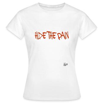 Verstecke den Schmerz - Frauen T-Shirt - Weiß - Vorne - AI Model Female 172 dark (172cm)