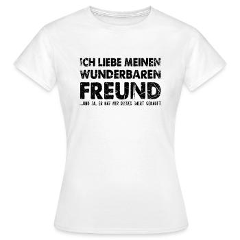 Ich liebe meinen wunderbaren Freund Spruch - Frauen T-Shirt - Weiß - Vorne - AI Model Female 172 dark (172cm)