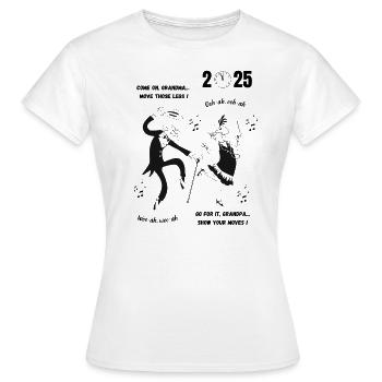 Komm schon, Oma, rolle dich zusammen, Opa! Neujahr 2025 - Frauen T-Shirt - Weiß - Vorne - AI Model Female 172 dark (172cm)