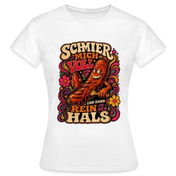 Schmier mich voll! - Frauen T-Shirt - Weiß - Vorne - AI Model Female 172 dark (172cm)