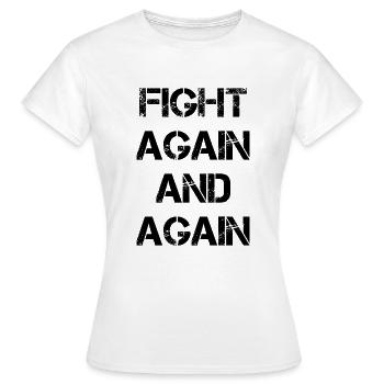 Fight Again And Again Anti Cancer Saying - Women's T-Shirt - white - Front - AI Model Female 172 dark (172cm)