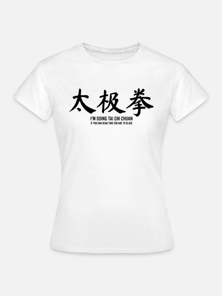Je pratique le Tai Chi Chuan - T-shirt Femme - blanc