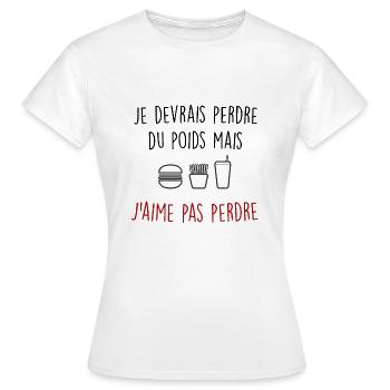 je devrais perdre du poids mais j'aime pas perdre - T-shirt Femme - blanc - Devant - AI Model Female 172 dark (172cm)