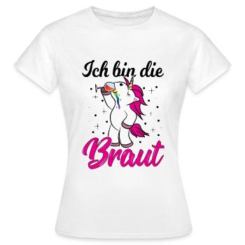 Ich bin die Braut JGA Einhorn Team Braut Bride - Frauen T-Shirt - Weiß - Vorne - AI Model Female 172 dark (172cm)