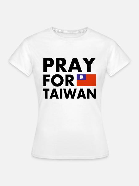 Pray for taiwan - Frauen T-Shirt - Weiß