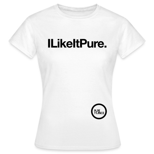 I Like It Pure - Women's T-Shirt