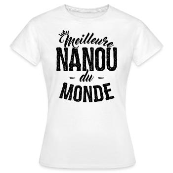 Cadeau Nanou Meilleure Nanou du Monde - T-shirt Femme - blanc - Devant - AI Model Female 172 dark (172cm)