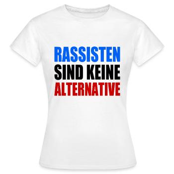 rassisten sind keine alternative - Frauen T-Shirt - Weiß - Vorne - AI Model Female 172 dark (172cm)