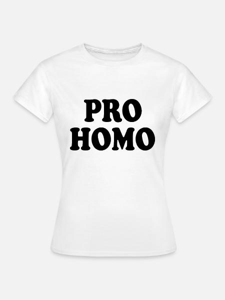 Pro homo - Frauen T-Shirt - Weiß