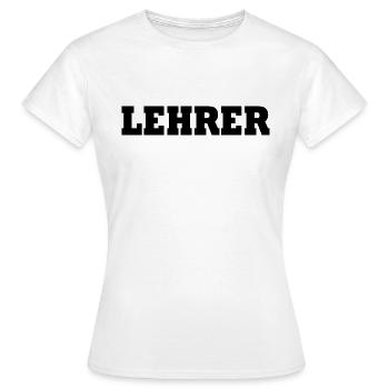 Lehrer - Frauen T-Shirt - Weiß - Vorne - AI Model Female 172 dark (172cm)