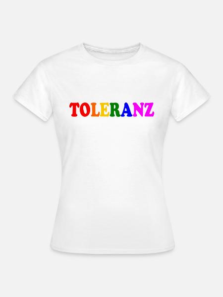Toleranz - Frauen T-Shirt - Weiß