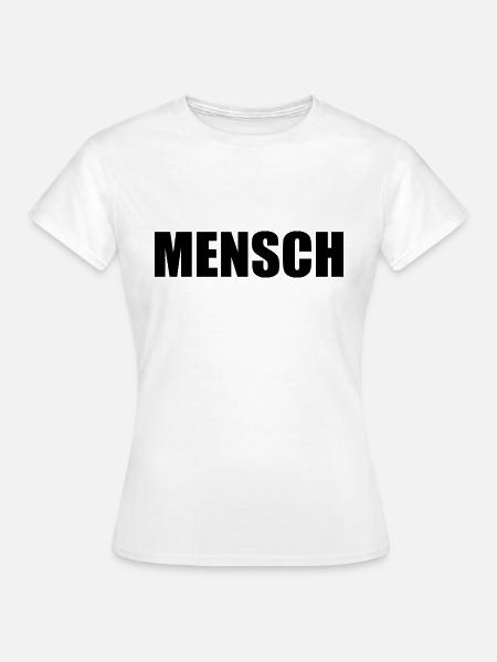 Mensch - Frauen T-Shirt - Weiß