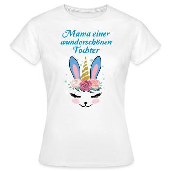 Mama Einer Wunderschönen Tochter Geschenk Mutter - Frauen T-Shirt - Weiß - Vorne - AI Model Female 172 dark (172cm)