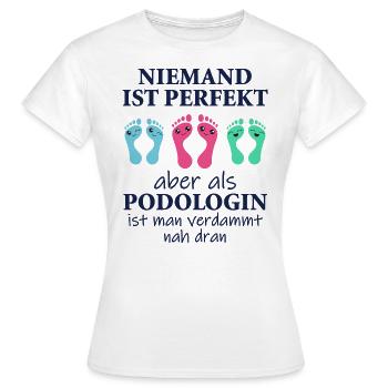 Fußpflege Podologin Podologie Spruch Geschenk - Frauen T-Shirt - Weiß - Vorne - AI Model Female 172 dark (172cm)
