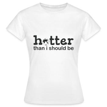Heißer als ich sein sollte - Frauen T-Shirt - Weiß - Vorne - AI Model Female 172 dark (172cm)