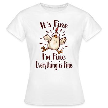 It ́s Fine I ́m Fine Everything Is Fine - Women's T-Shirt - white - Front - AI Model Female 172 dark (172cm)