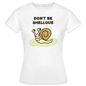 Sei nicht schalelig, lustiges Schneckenspiel - Frauen T-Shirt - Weiß - Vorne - AI Model Female 172 dark (172cm)
