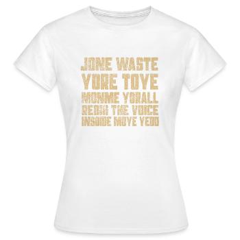 Jone Waste Yore Toye Monme Yorall RedIII The Voice - T-shirt Femme - blanc - Devant - AI Model Female 172 dark (172cm)