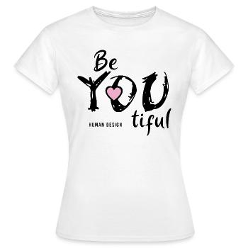 Human Design be you tiful Shirt Geschenk - Frauen T-Shirt - Weiß - Vorne - AI Model Female 172 dark (172cm)