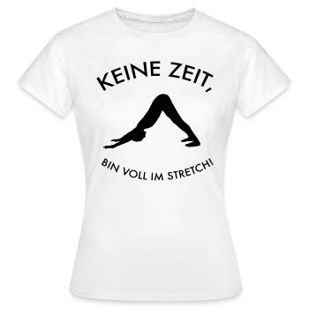 Keine Zeit, Bin Voll Im Stretch - Yoga Yogi - Frauen T-Shirt - Weiß - Vorne - AI Model Female 172 dark (172cm)