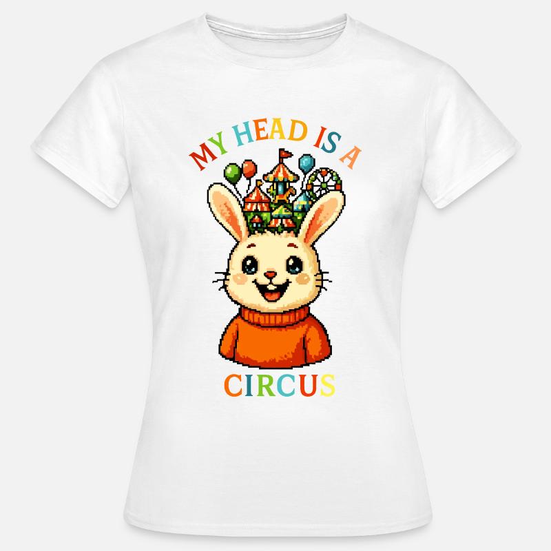 Ma tête est un cirque - T-shirt Femme - blanc