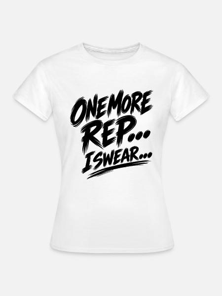 Noch eine Wiederholung – Fitnessstudio-Motivation - Frauen T-Shirt - Weiß
