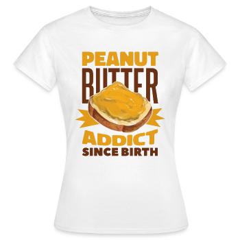 Beurre d’arachide Funny PEANUT BUTTER ADDICT - T-shirt Femme - blanc - Devant - AI Model Female 172 dark (172cm)