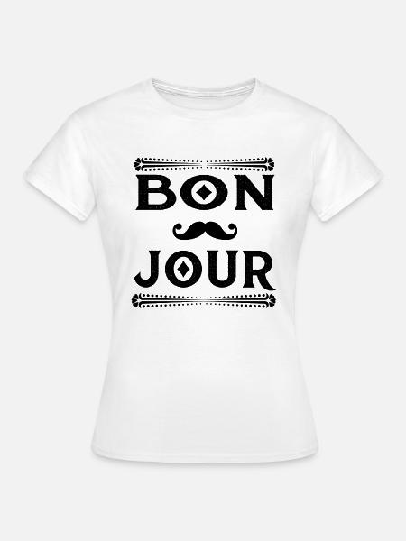 Bon Jour - Frauen T-Shirt - Weiß