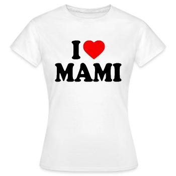 I love mami - T-shirt Femme - blanc - Devant - AI Model Female 172 dark (172cm)