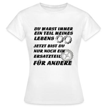 Du warst immer Teil meines Lebens! - Frauen T-Shirt - Weiß - Vorne - AI Model Female 172 dark (172cm)