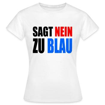Say no to blue - AfD - Women's T-Shirt - white - Front - AI Model Female 172 dark (172cm)