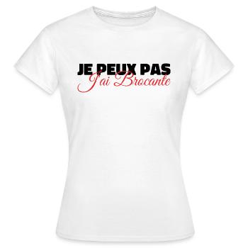 Je Peux Pas J'ai Brocante | Idée Cadeau Humour - T-shirt Femme - blanc - Devant - AI Model Female 172 dark (172cm)