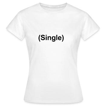 single - Frauen T-Shirt - Weiß - Vorne - AI Model Female 172 dark (172cm)