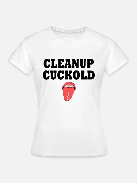 cleanup cuckold - Frauen T-Shirt - Weiß