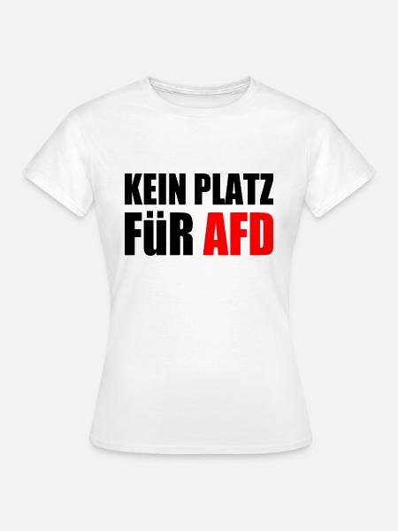 kein platz für afd - Frauen T-Shirt - Weiß