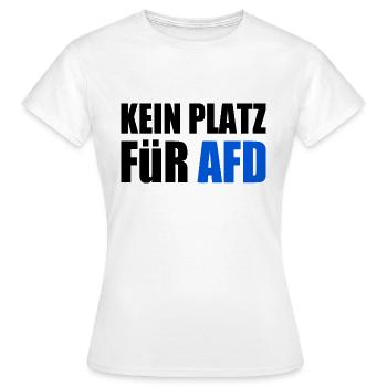 kein platz für afd - Frauen T-Shirt - Weiß - Vorne - AI Model Female 172 dark (172cm)