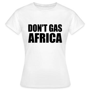 don't gas africa - Frauen T-Shirt - Weiß - Vorne - AI Model Female 172 dark (172cm)