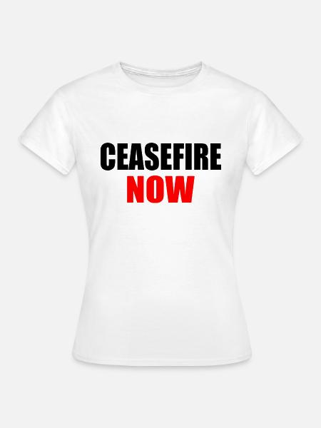 Ceasefire now - Frauen T-Shirt - Weiß