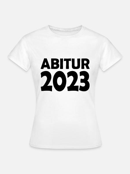 Abitur 2023 - Frauen T-Shirt - Weiß