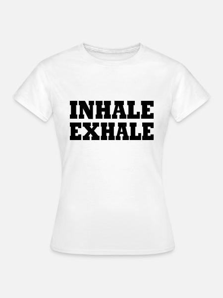 Inhale exhale - Frauen T-Shirt - Weiß