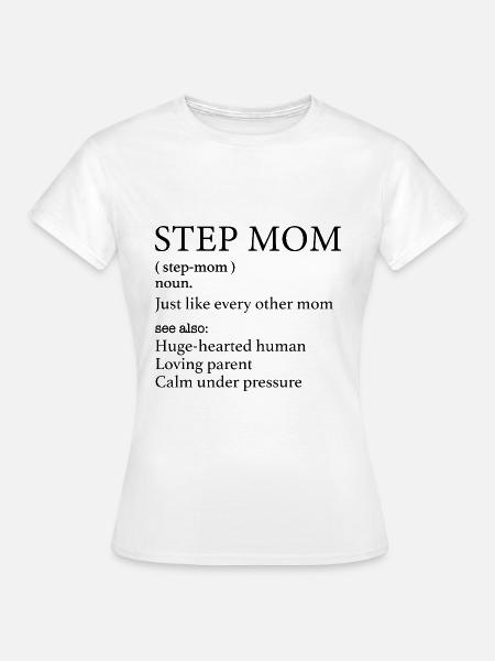 Stiefmutter Definition - Stiefmutter Bedeutung - Frauen T-Shirt - Weiß