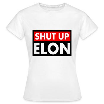 shut up elon - T-shirt Femme - blanc - Devant - AI Model Female 172 dark (172cm)
