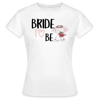 Bride to be Elefant Braut JGA Hochzeit - Frauen T-Shirt - Weiß - Vorne - AI Model Female 172 dark (172cm)