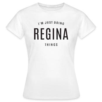 Ich mache nur Regina Things Personalisierter Name - Frauen T-Shirt - Weiß - Vorne - AI Model Female 172 dark (172cm)