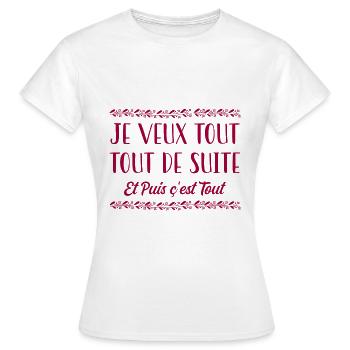 je veux tout tout de suite et puis c'est tout - T-shirt Femme - blanc - Devant - AI Model Female 172 dark (172cm)