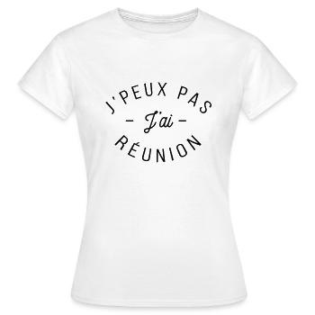 Je peux pas jai reunion - T-shirt Femme - blanc - Devant - AI Model Female 172 dark (172cm)