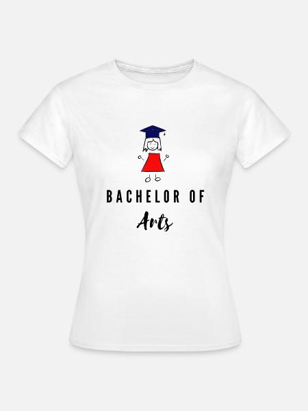Bachelor of Arts Absolventin Uni - Frauen T-Shirt - Weiß