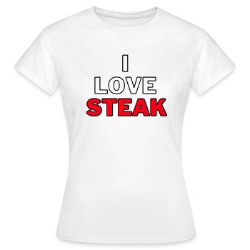 I Love Steak - Ich Liebe Steak Grillen Grill BBQ - Frauen T-Shirt - Weiß - Vorne - AI Model Female 172 dark (172cm)