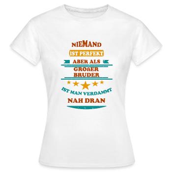 Niemand ist perfekt Großer Bruder Retro - Frauen T-Shirt - Weiß - Vorne - AI Model Female 172 dark (172cm)