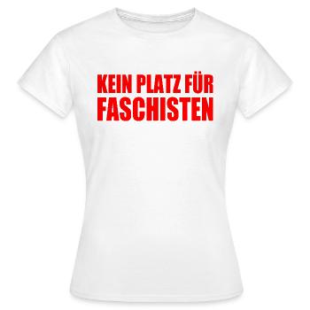 kein platz für faschisten - Frauen T-Shirt - Weiß - Vorne - AI Model Female 172 dark (172cm)